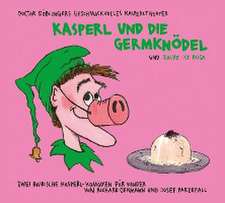 Kasperl und die Germknödel und Rache ist Rosa