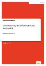 Europäisierung der Österreichischen Agrarpolitik