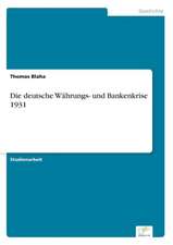 Die deutsche Währungs- und Bankenkrise 1931