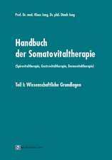 Handbuch der Somatovitaltherapie Teil 1. (Spirovitaltherapie, Gastrovitaltherapie, Dermovitaltherapie)