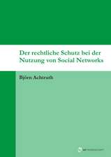 Der rechtliche Schutz bei der Nutzung von Social Networks