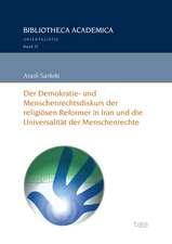 Der Demokratie- und Menschenrechtsdiskurs der religiösen Reformer in Iran und die Universalität der Menschenrechte