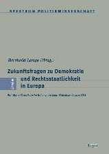 Zukunftsfragen zu Demokratie und Rechtsstaatlichkeit in Europa