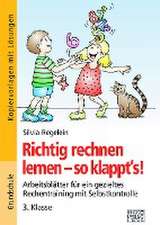 Richtig rechnen lernen - so klappt's! 3. Klasse