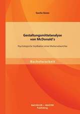 Gestaltungsmittelanalyse Von McDonald's: Psychologische Implikation Eines Markenrelaunches