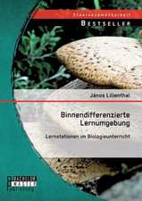 Binnendifferenzierte Lernumgebung: Lernstationen Im Biologieunterricht