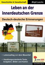 Leben an der innerdeutschen Grenze