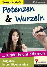 Potenzen & Wurzeln