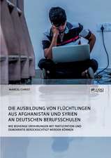 Die Ausbildung von Flüchtlingen aus Afghanistan und Syrien an deutschen Berufsschulen. Wie bisherige Erfahrungen mit Partizipation und Demokratie berücksichtigt werden können