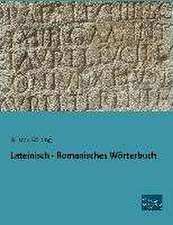 Lateinisch - Romanisches Wörterbuch