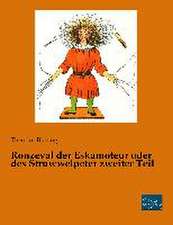 Ronzeval der Eskamoteur oder des Struwwelpeter zweiter Teil