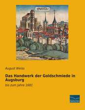 Das Handwerk der Goldschmiede in Augsburg