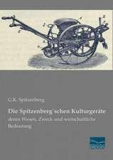 Die Spitzenberg´schen Kulturgeräte