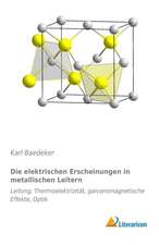 Die elektrischen Erscheinungen in metallischen Leitern