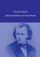 Johannes Brahms und seine Musik