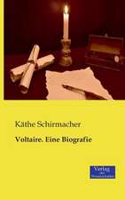 Voltaire. Eine Biografie