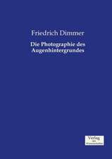 Die Photographie des Augenhintergrundes