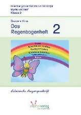 Das Regenbogenheft 2. Lateinische Ausgangsschrift