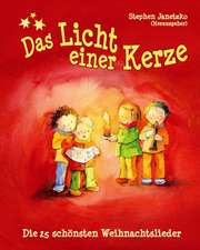 Das Licht Einer Kerze - Die 25 Schonsten Weihnachtslieder: Das Liederbuch Mit Allen Texten, Noten Und Gitarrengriffen Zum Mitsingen Und Mitspielen