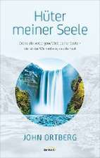 Ortberg, J: Hüter meiner Seele