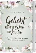 Geliebt. Mit allen Ecken und Kanten