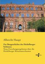 Zur Baugeschichte des Heidelberger Schlosses