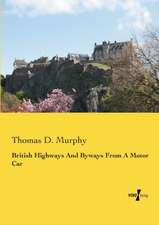 British Highways And Byways From A Motor Car