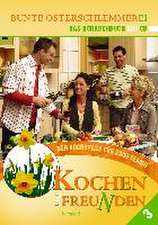 Kochen mit Freunden - Das Hörkochbuch