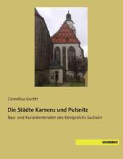 Die Städte Kamenz und Pulsnitz