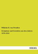 Ereignisse und Gestalten aus den Jahren 1878-1918