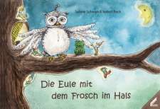 Die Eule mit dem Frosch im Hals