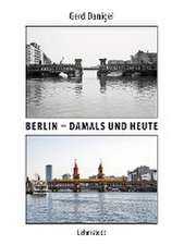 Berlin - damals und heute