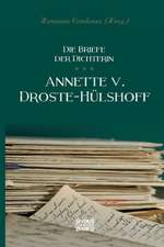 Briefe der Dichterin Annette von Droste-Hülshoff