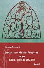 Jonas der kleine Prophet oder Mein großer Bruder