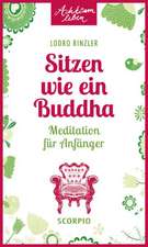 Sitzen wie ein Buddha