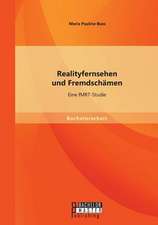 Realityfernsehen Und Fremdschamen: Eine Fmrt-Studie