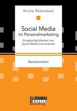 Social Media Im Personalmarketing: Einsatzmoglichkeiten Von Social Media Instrumenten