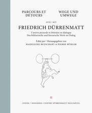 Wege und Umwege mit Friedrich Dürrenmatt Band 2