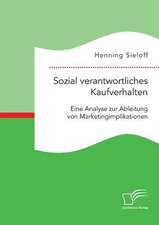 Sozial Verantwortliches Kaufverhalten: Eine Analyse Zur Ableitung Von Marketingimplikationen