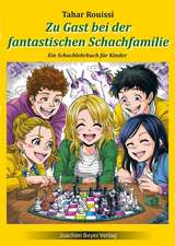 Zu Gast bei der fantastischen Schachfamilie