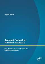 Constant Proportion Portfolio Insurance: Eine Untersuchung Im Kontext Des Niedrigzinsumfeldes