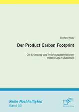 Der Product Carbon Footprint: Die Erfassung Von Treibhausgasemissionen Mittels Co2-Fussabdruck