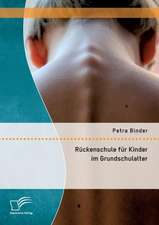 Ruckenschule Fur Kinder Im Grundschulalter: Ein Konzept Aus Elementen Der Sozialen Arbeit Und Der Lerntherapie