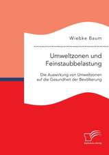 Umweltzonen Und Feinstaubbelastung: Die Auswirkung Von Umweltzonen Auf Die Gesundheit Der Bevolkerung