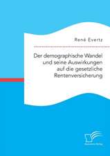 Der Demographische Wandel Und Seine Auswirkungen Auf Die Gesetzliche Rentenversicherung: Ein Philologischer Kommentar Zu Den Aithiopika Von Heliodor