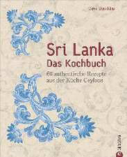 Sri Lanka - Das Kochbuch