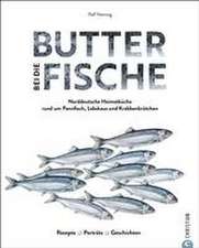 Butter bei die Fische!