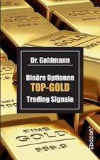 Goldmann: Binäre Optionen TOP-GOLD Trading Signale