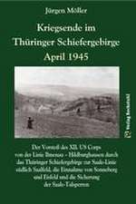 Kriegsende im Thüringer Schiefergebirge April 1945