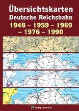 Übersichtskarten der Deutschen Reichsbahn 1948 - 1959 - 1969 - 1976 - 1990